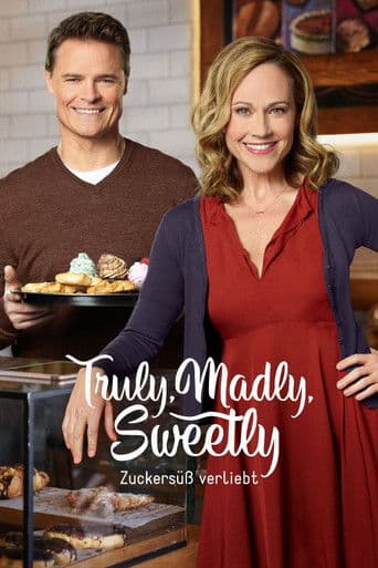 Truly, Madly, Sweetly - Zuckersüß verliebt