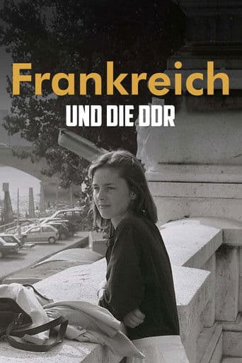 France and the GDR - Friendship During the Cold War