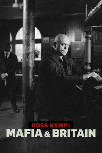 Ross Kemp: Mafia & Britain