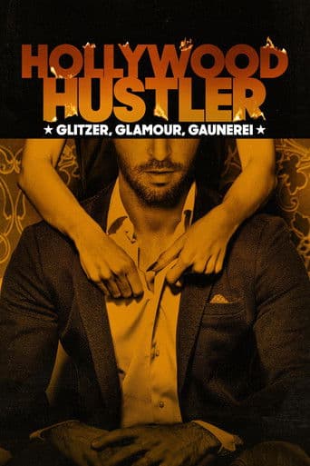 Hollywood Hustler: Glitzer, Glamour, Gaunerei
