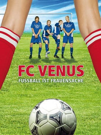 FC Venus - Fußball ist Frauensache