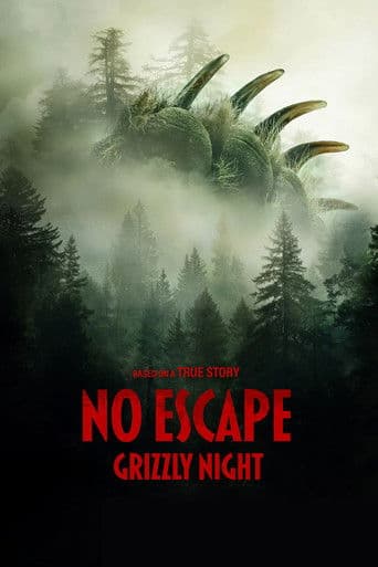 No Escape - Grizzly Night