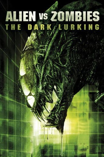 Alien vs Zombies: The Dark Lurking