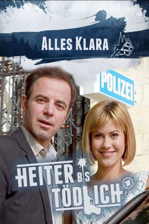 Heiter bis tödlich - Alles Klara