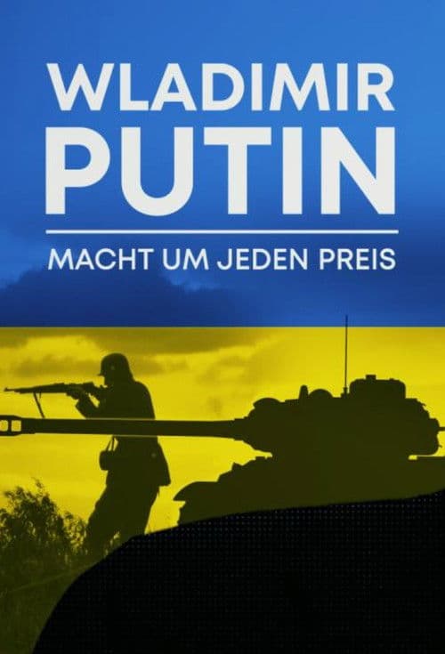 Wladimir Putin - Macht um jeden Preis