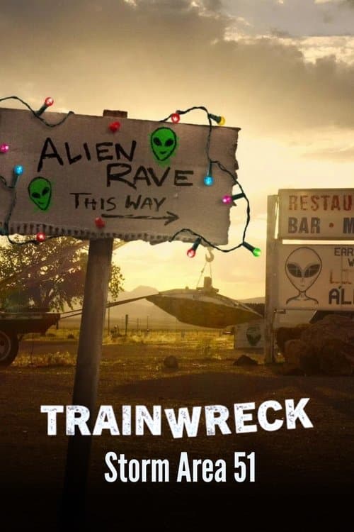 Trainwreck: Der Sturm auf Area 51