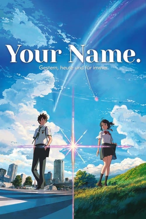 Your Name. - Gestern, heute und für immer