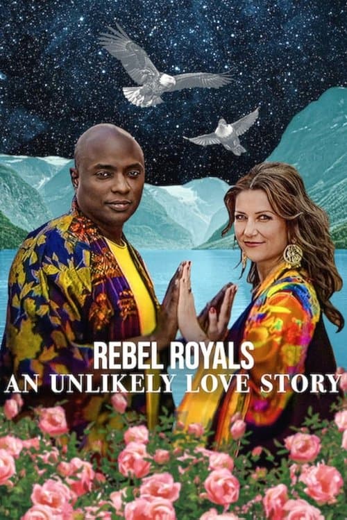 Rebel Royals: Eine unwahrscheinliche Liebesgeschichte
