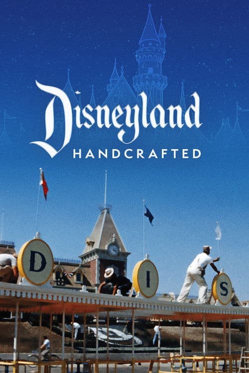 Disneyland – Vom Traum zur Wirklichkeit