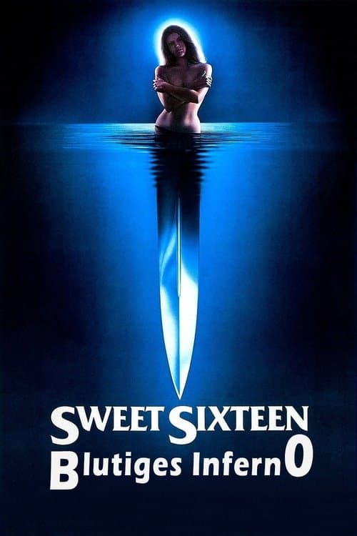 Sweet Sixteen - Blutiges Inferno