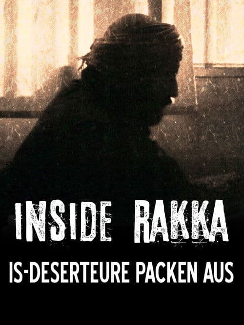 Inside Rakka: IS-Deserteure packen aus