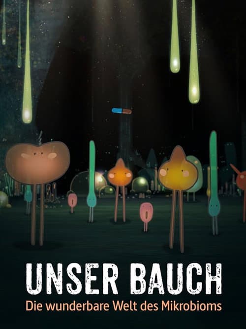 Unser Bauch - Die wunderbare Welt des Mikrobioms