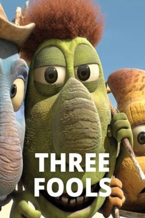 THREE FOOLS