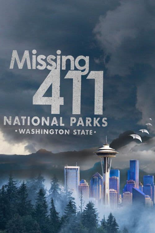 Missing 411 National Parks: Washington State
