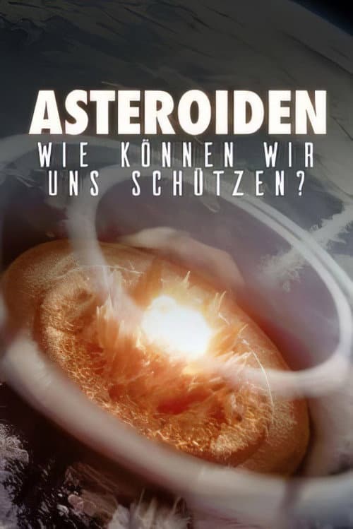 Asteroiden – Wie können wir uns schützen?