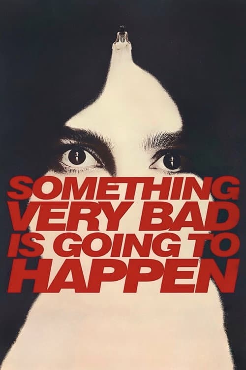 Something Very Bad Is Going to Happen