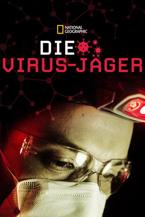 Die Virus-Jäger