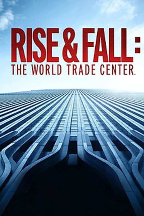 Das World Trade Center - Aufstieg und Fall eines amerikanischen Symbols