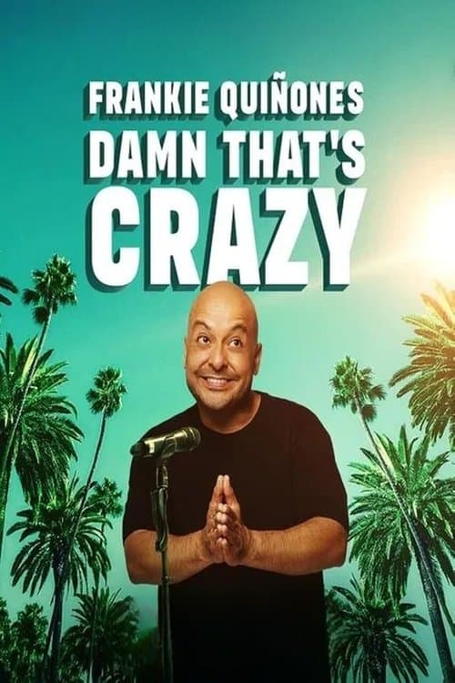 Frankie Quiñones: Damn That's Crazy