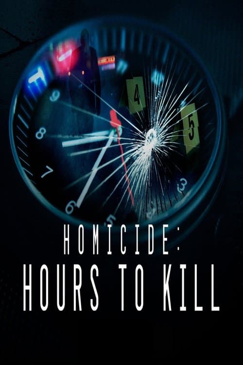 Hours to Kill - Zeitachse des Todes