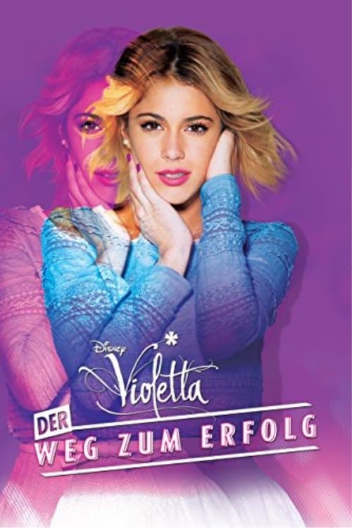 Violetta - Der Weg zum Erfolg