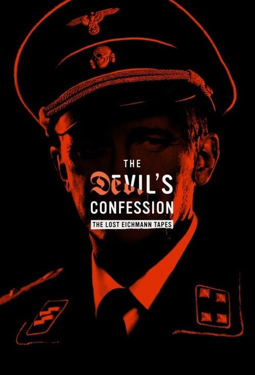 Adolf Eichmann – Geständnis eines Nazi-Verbrechers