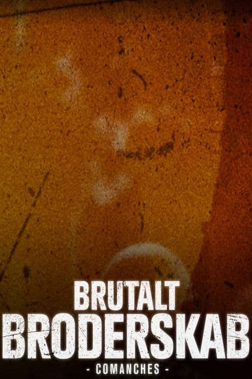 Brutalt Broderskab - Comanches