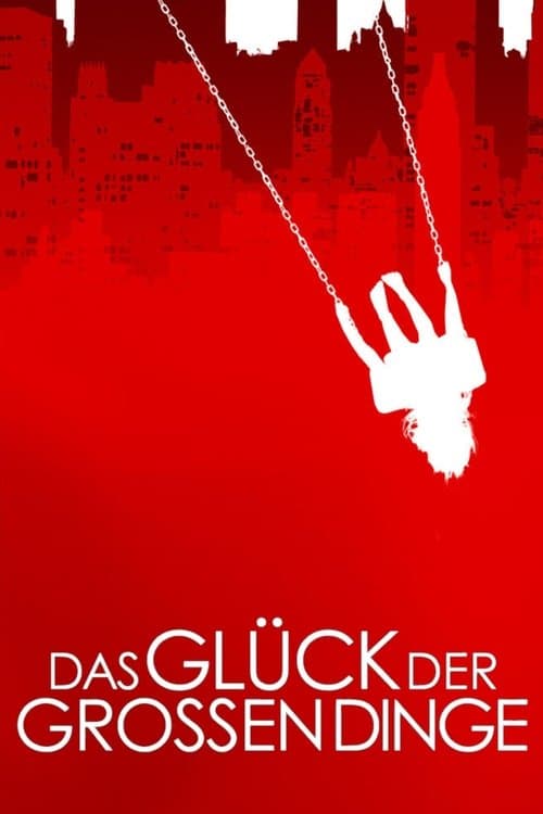 Das Glück der großen Dinge