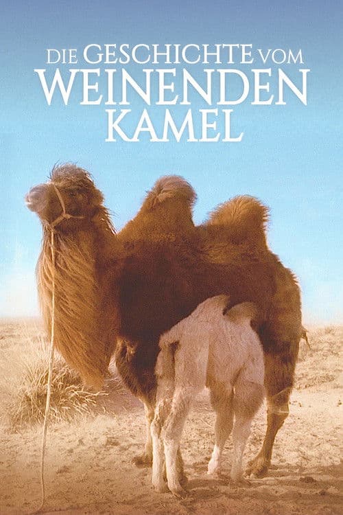 Die Geschichte vom weinenden Kamel
