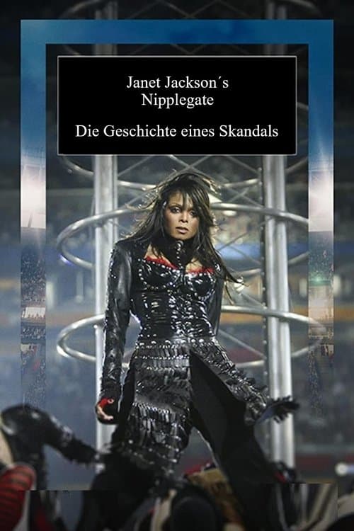 Janet Jacksons Nipplegate - Die Geschichte eines Skandals