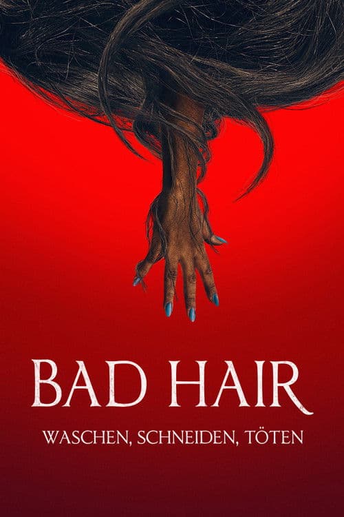 Bad Hair - Waschen. Schneiden. Töten.