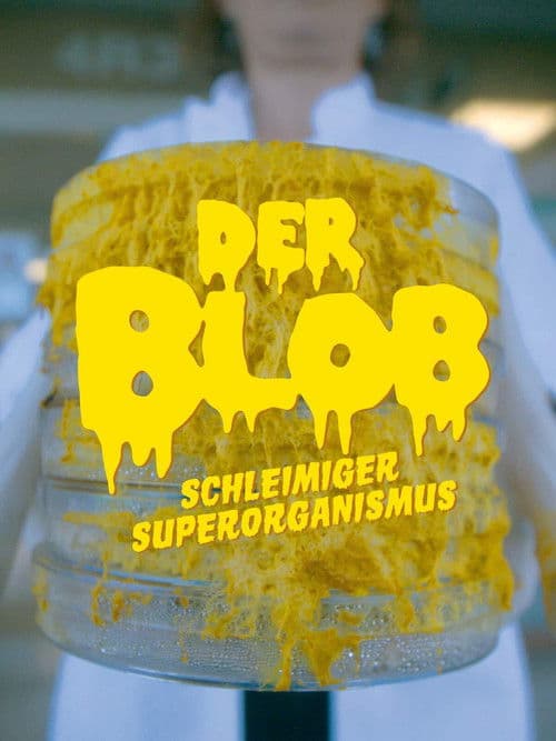 Der Blob - Schleimiger Superorganismus