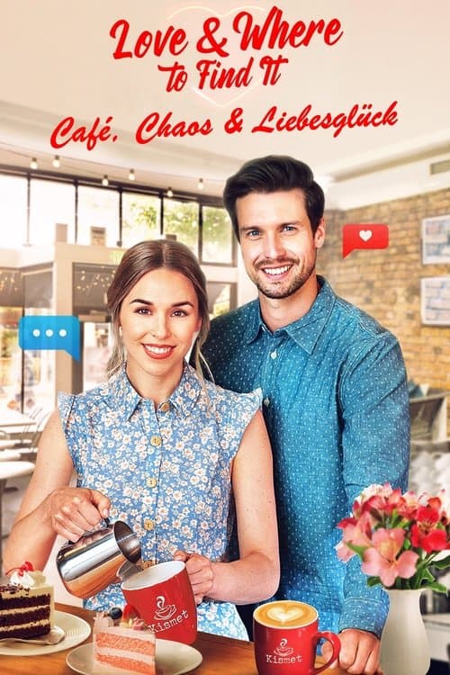 Love & Where to Find It - Café, Chaos & Liebesglück