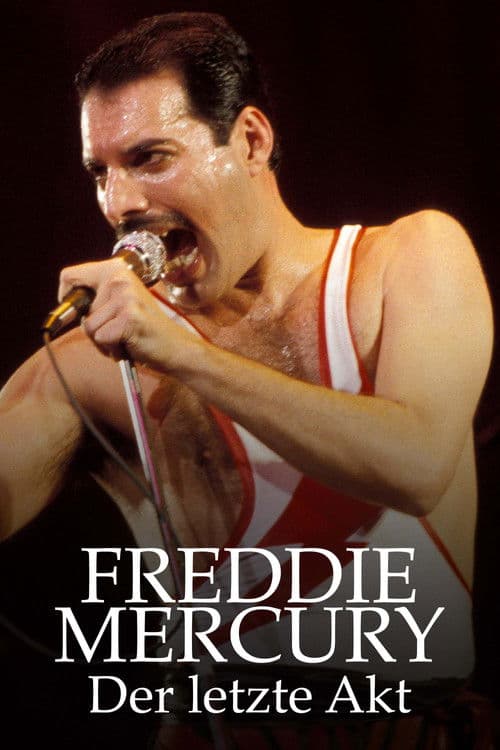Freddie Mercury - Der letzte Akt