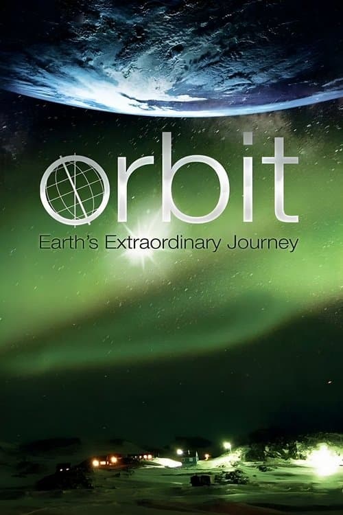 Orbit - Die unglaublich Reise der Erde