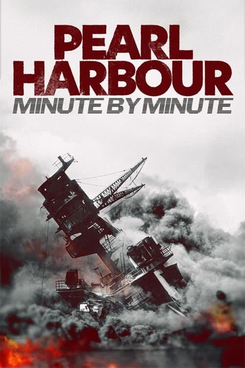 Pearl Harbour: Minute by Minute