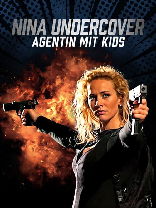 Nina Undercover - Agentin mit Kids