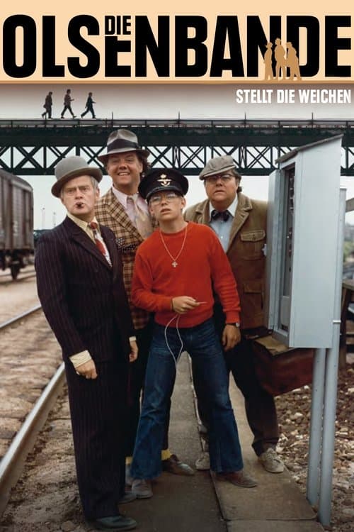Die Olsenbande stellt die Weichen