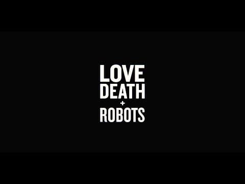 Trailer-Vorschau: Love, Death & Robots