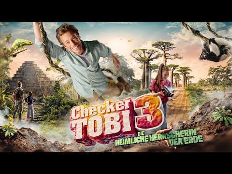 Trailer-Vorschau: Checker Tobi 3 - Die heimliche Herrscherin der Erde