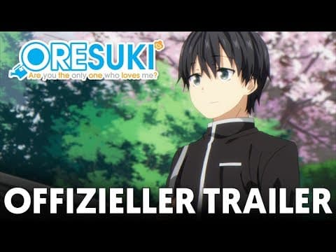 Trailer-Vorschau: Oresuki: Are you the only one who loves me?
