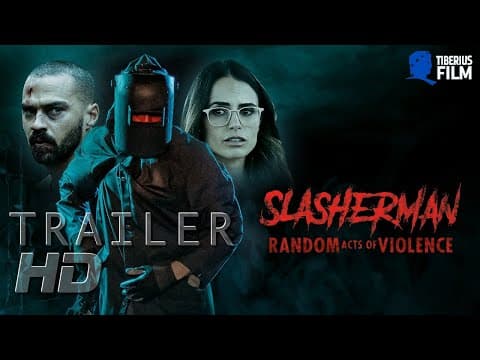Trailer-Vorschau: Slasherman - Random Acts of Violence