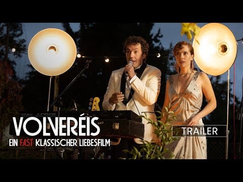 Trailer-Vorschau: Volveréis - Ein fast klassischer Liebesfilm