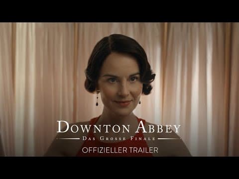 Trailer-Vorschau: Downton Abbey: Das große Finale