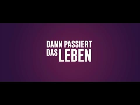 Trailer-Vorschau: Dann passiert das Leben