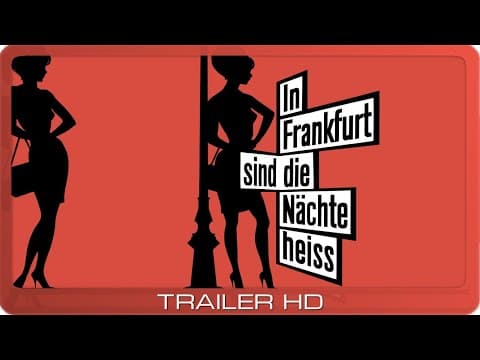 Trailer-Vorschau: In Frankfurt sind die Nächte heiss