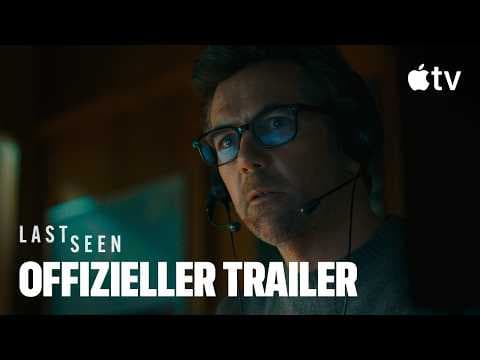 Trailer-Vorschau: Last Seen