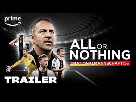 Trailer-Vorschau: All or Nothing: Die Nationalmannschaft in Katar