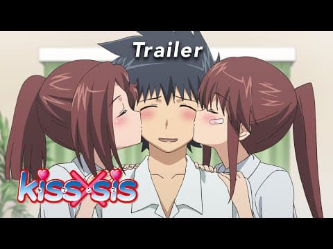 Trailer-Vorschau: Kiss x Sis