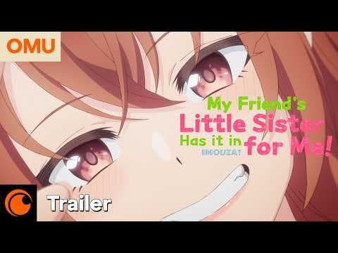 Trailer-Vorschau: My Friend's Little Sister Has It In for Me!